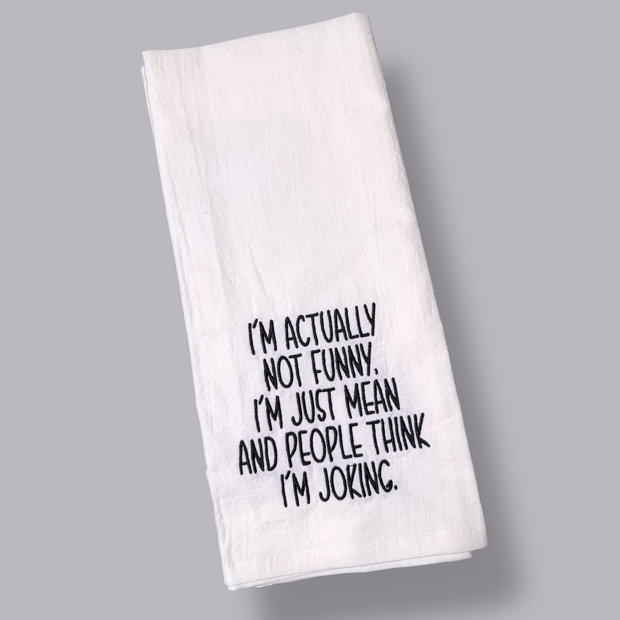 Embroidered Tea Towel - I'm Not Funny