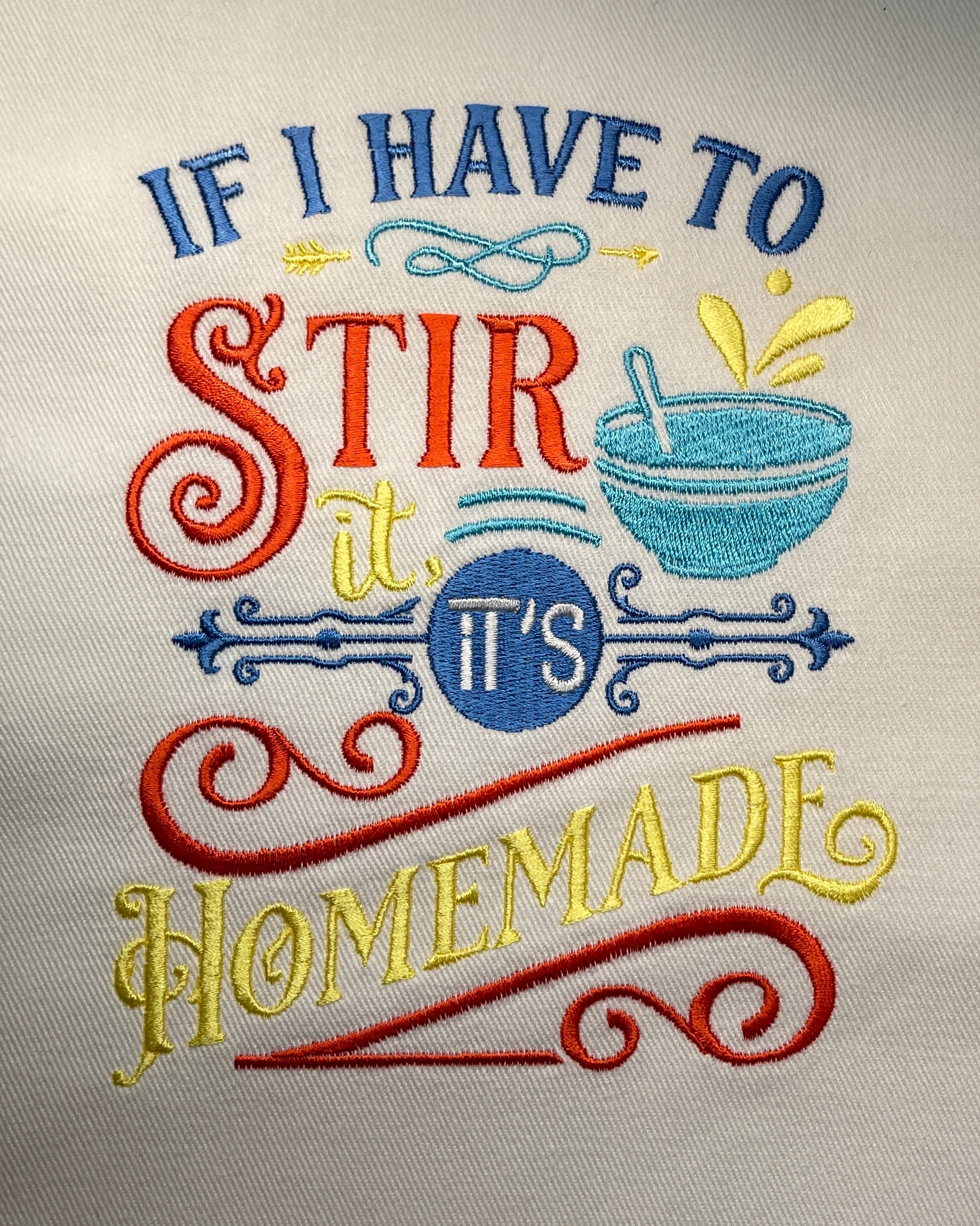 Embroidered Apron - If I Have To Stir It