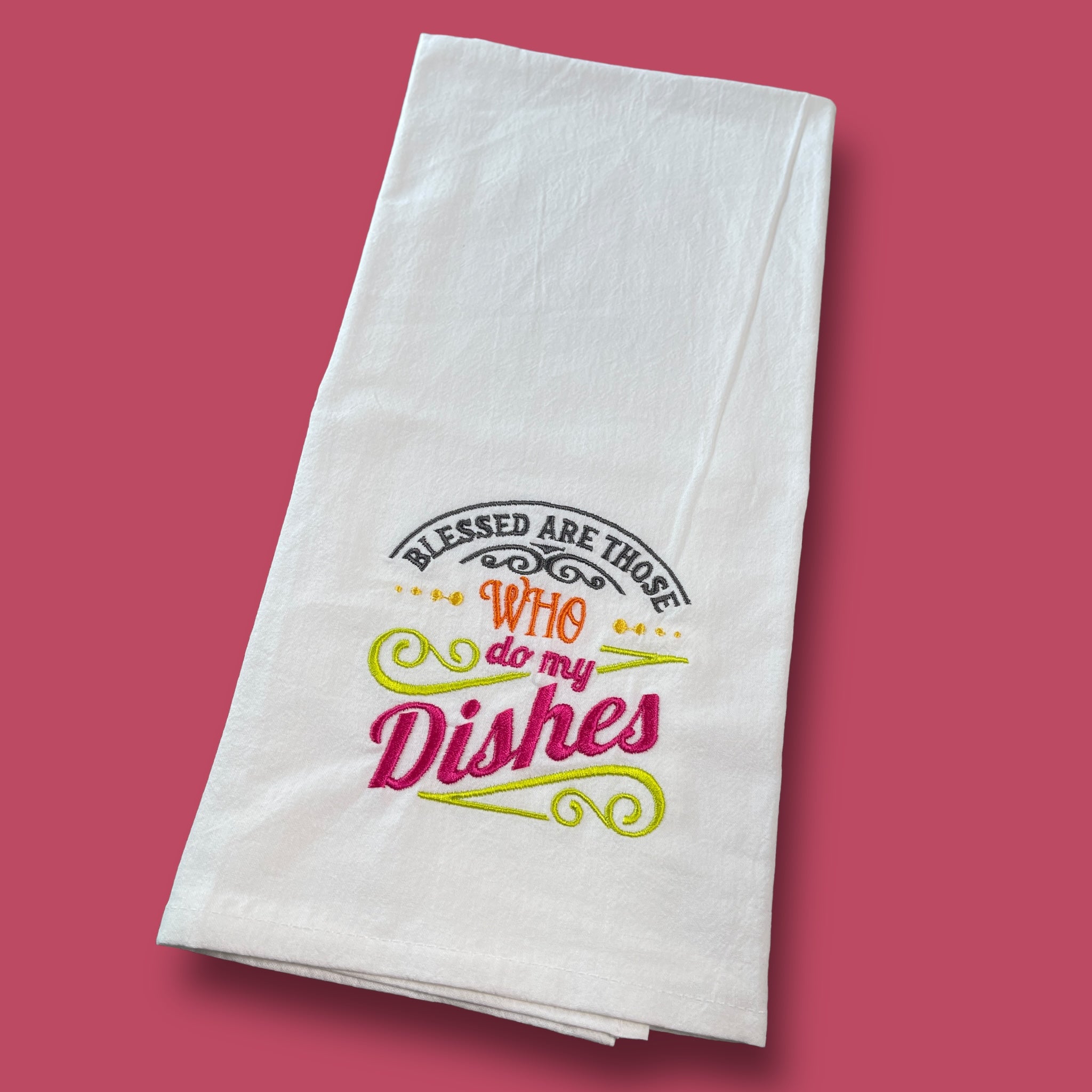 Embroidered Tea Towel - Blessed Are Those Who Do My Dishes