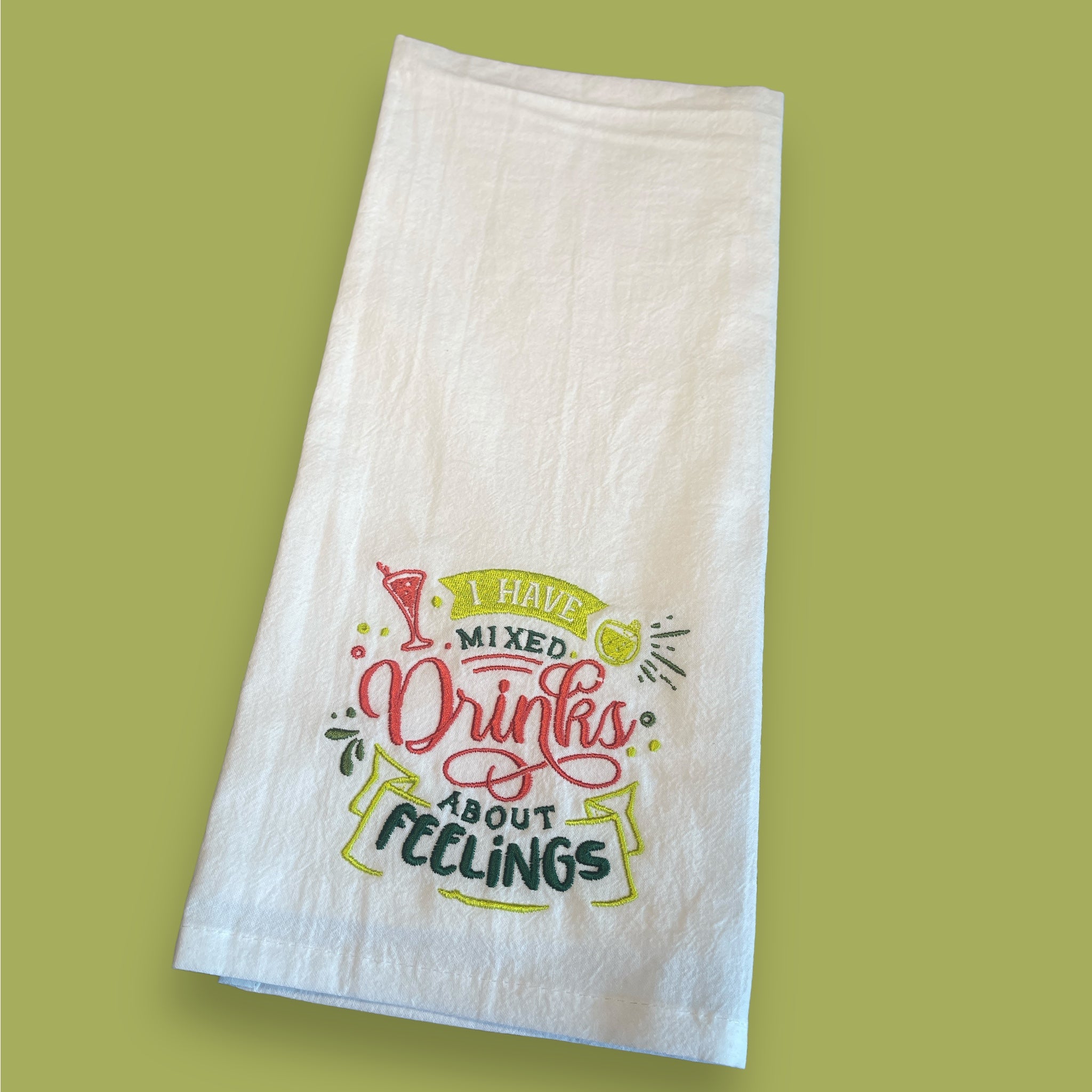 Embroidered Tea Towel - I Have Mixed Drinks About Feelings