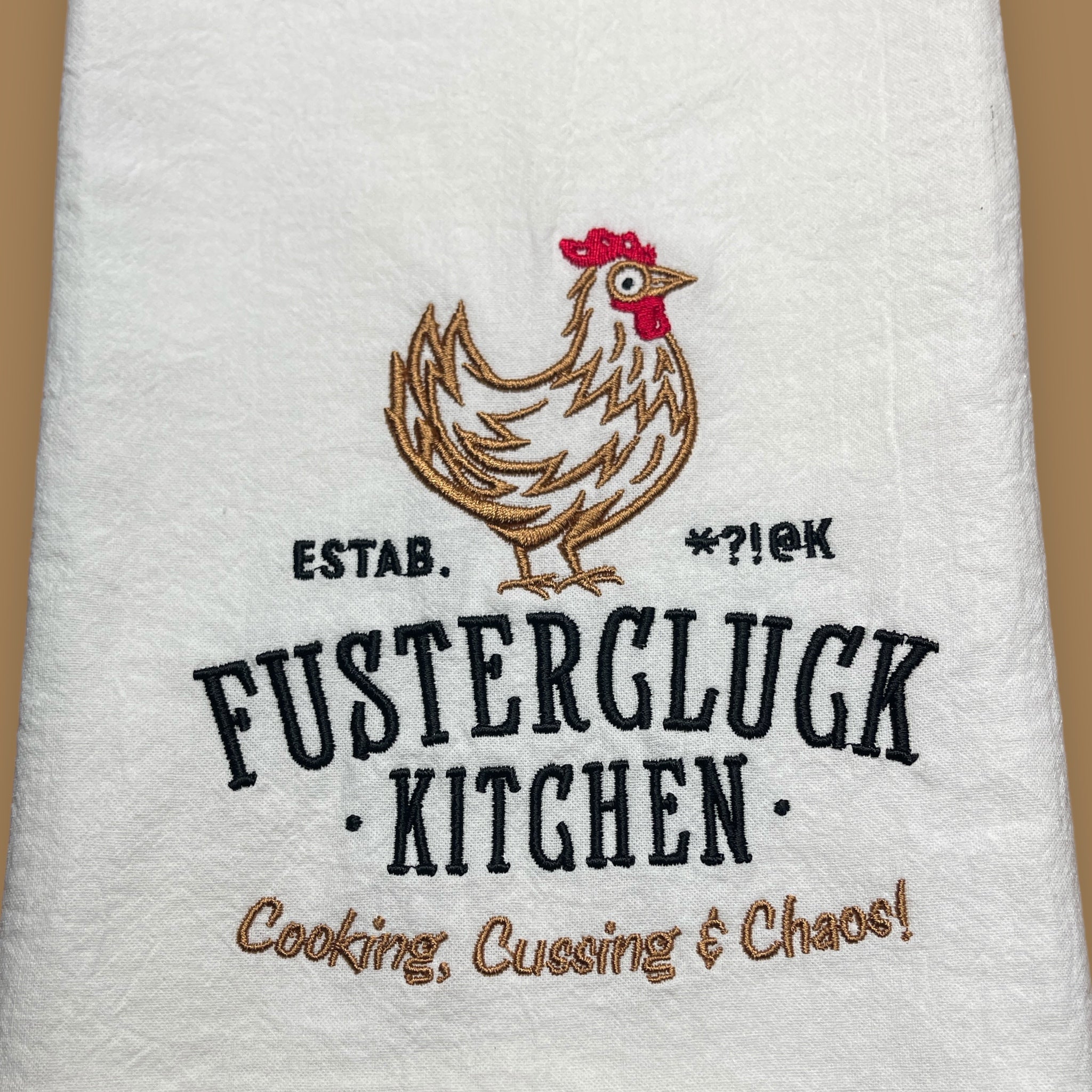 Embroidered Tea Towel - Fustercluck Kitchen - Cooking, Cussing & Chaos!