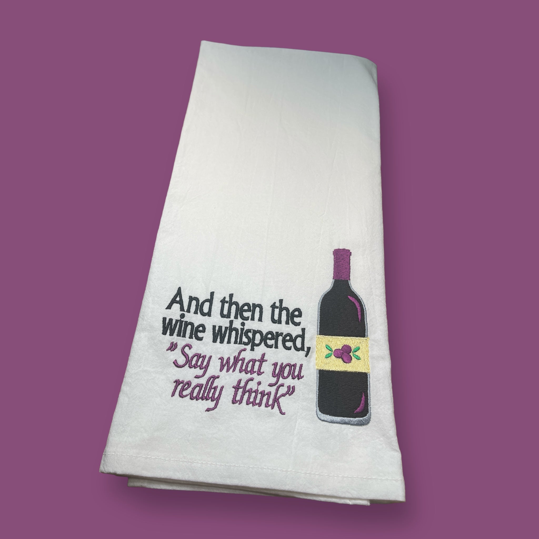 Embroidered Tea Towel - And Then The Wine Whispered