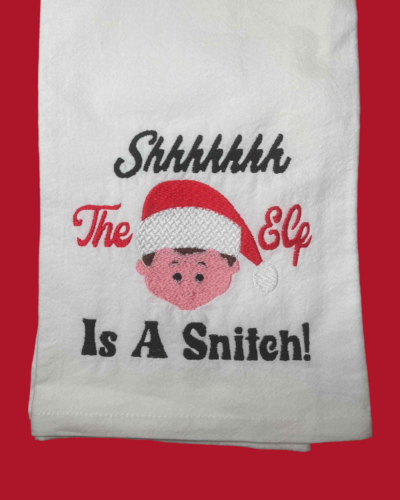 Embroidered Tea Towel - Christmas - Shhhhh, The Elf Is A Snitch