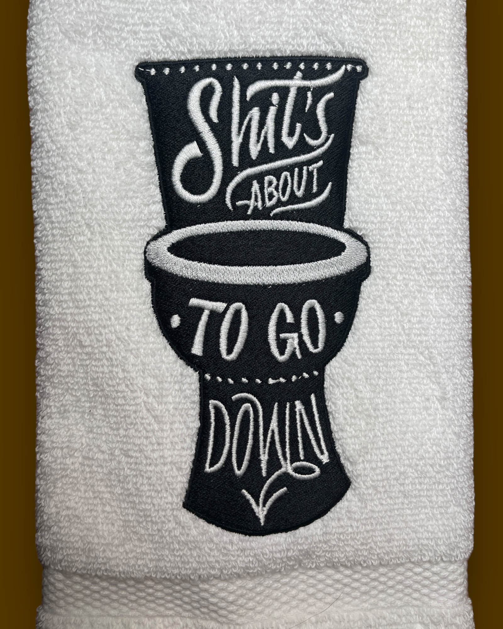 Embroidered Hand Towel - Shit's About To Go Down