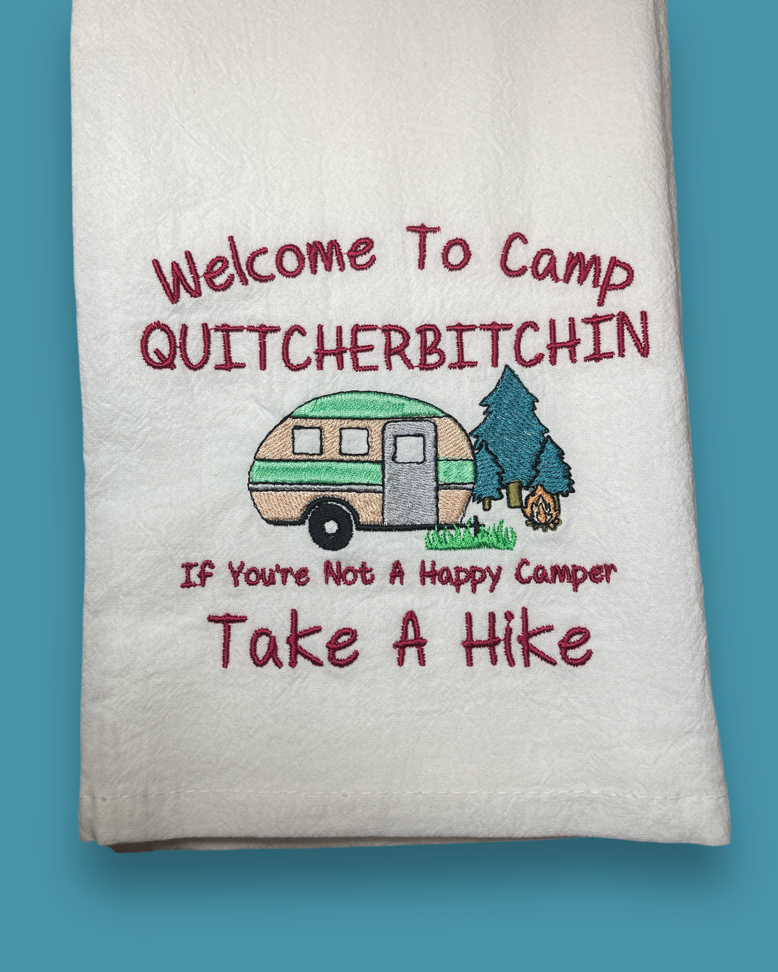 Embroidered Tea Towel - Camp Quitcherbitchin'