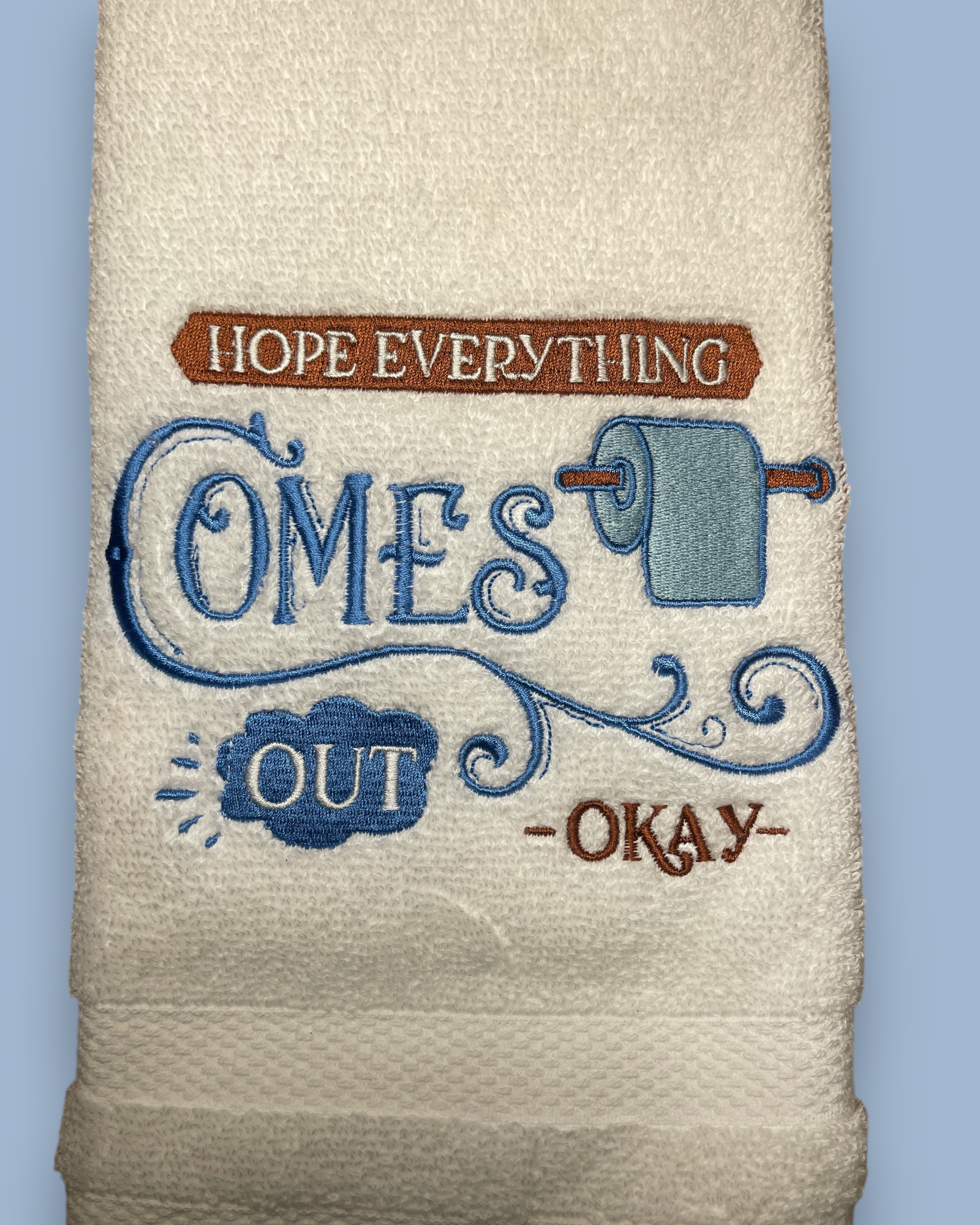 Embroidered Hand Towel - Hope Everything Comes Out Okay