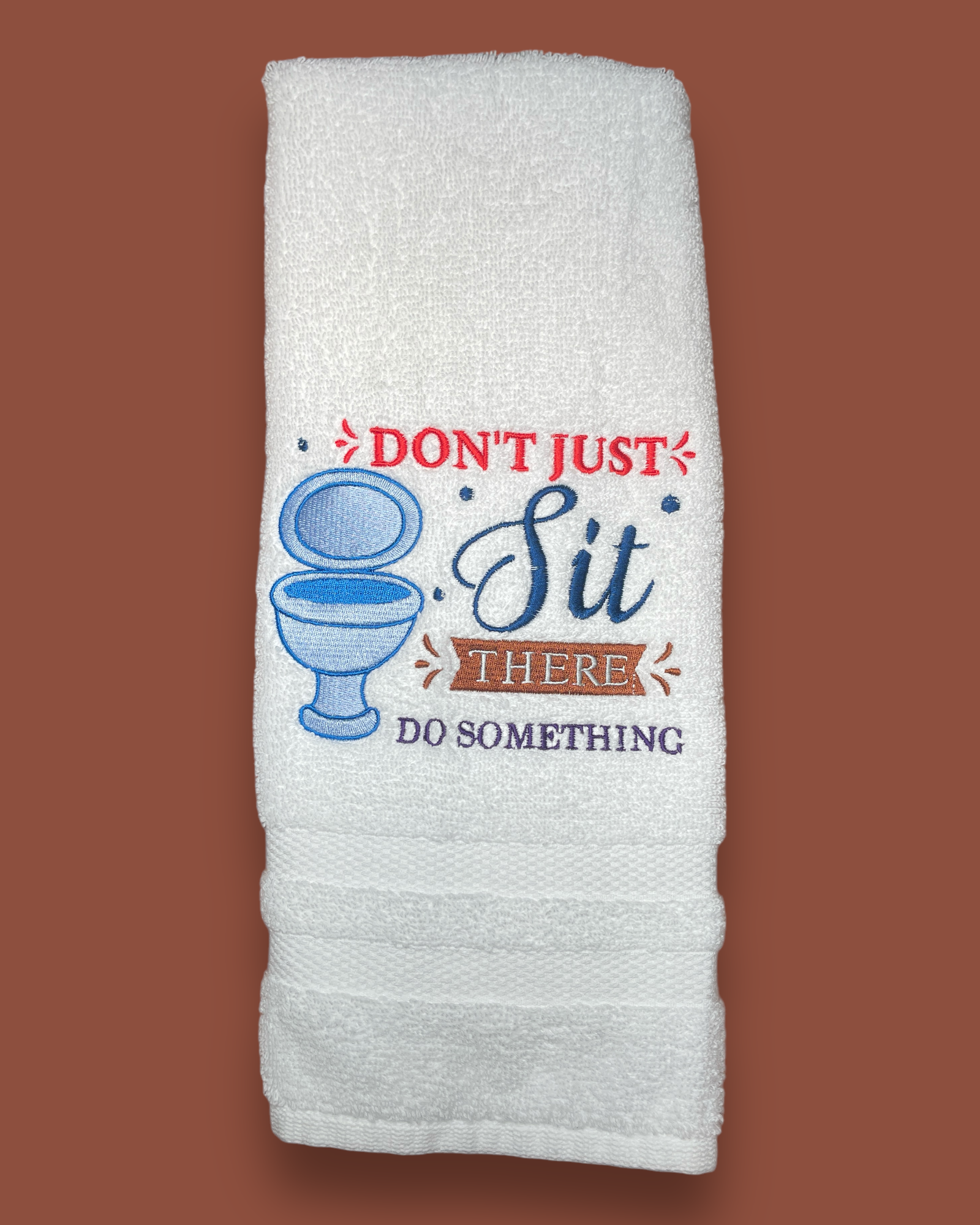 Embroidered Hand Towel - Don't Just Sit There, Do Something