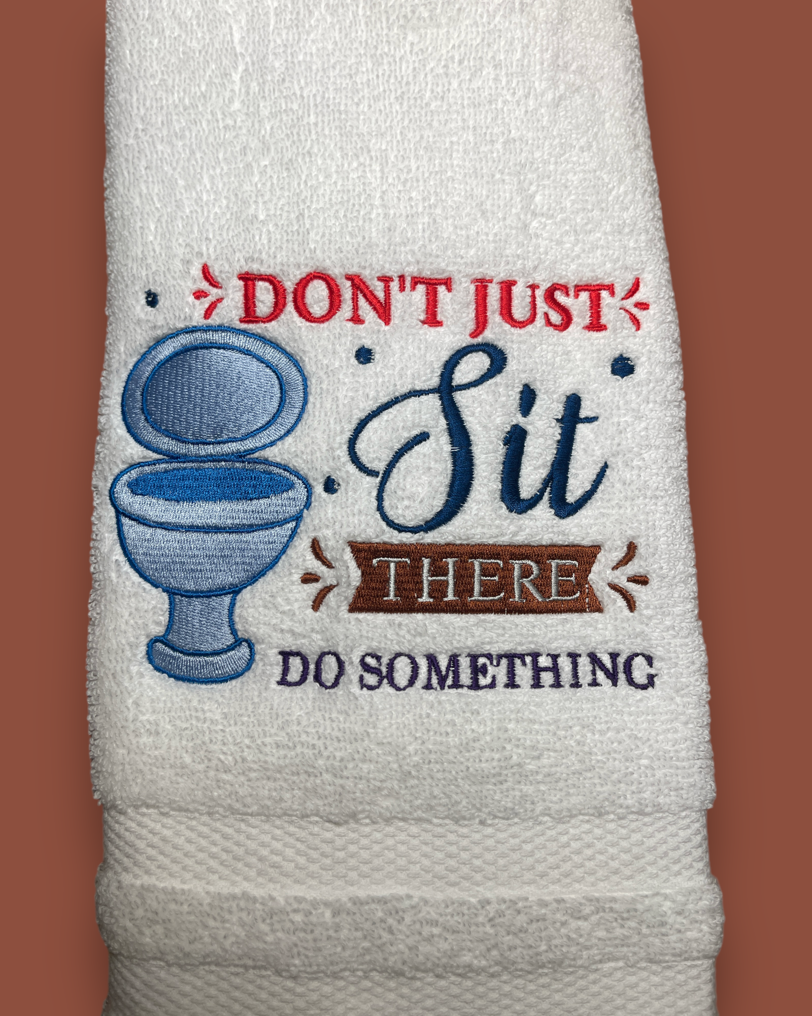 Embroidered Hand Towel - Don't Just Sit There, Do Something