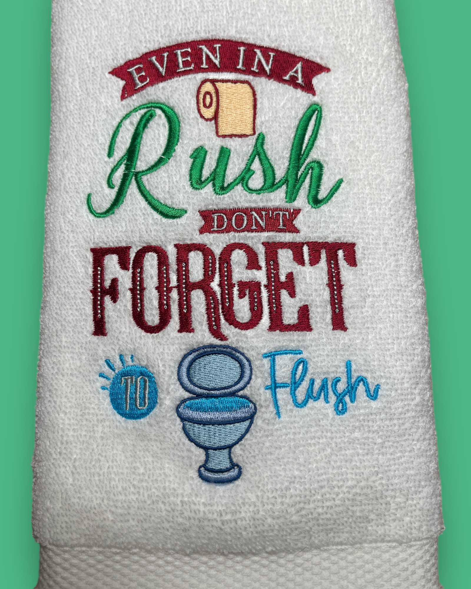 Embroidered Hand Towel - Don't Forget To Flush