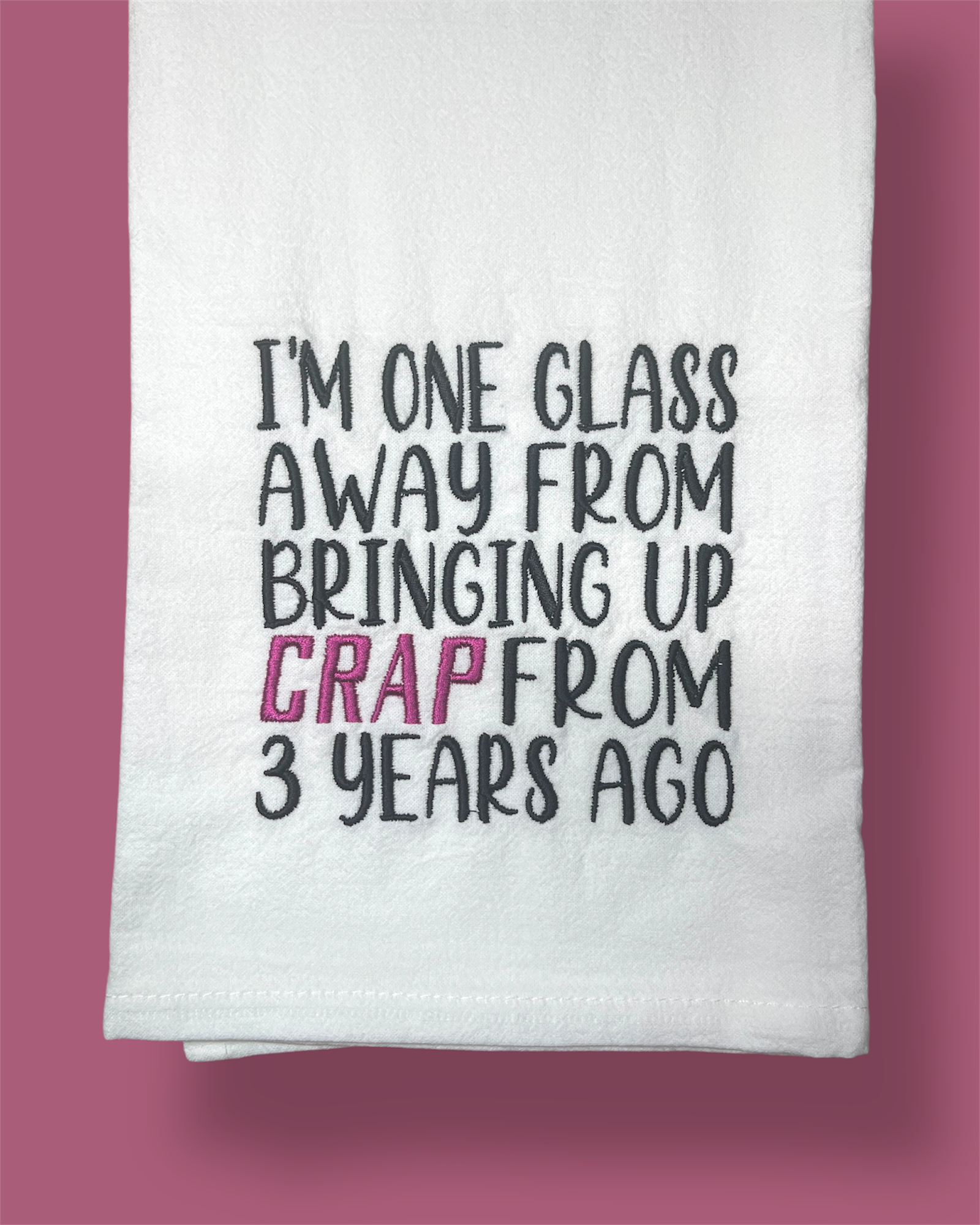 Embroidered Tea Towel - One Glass Away