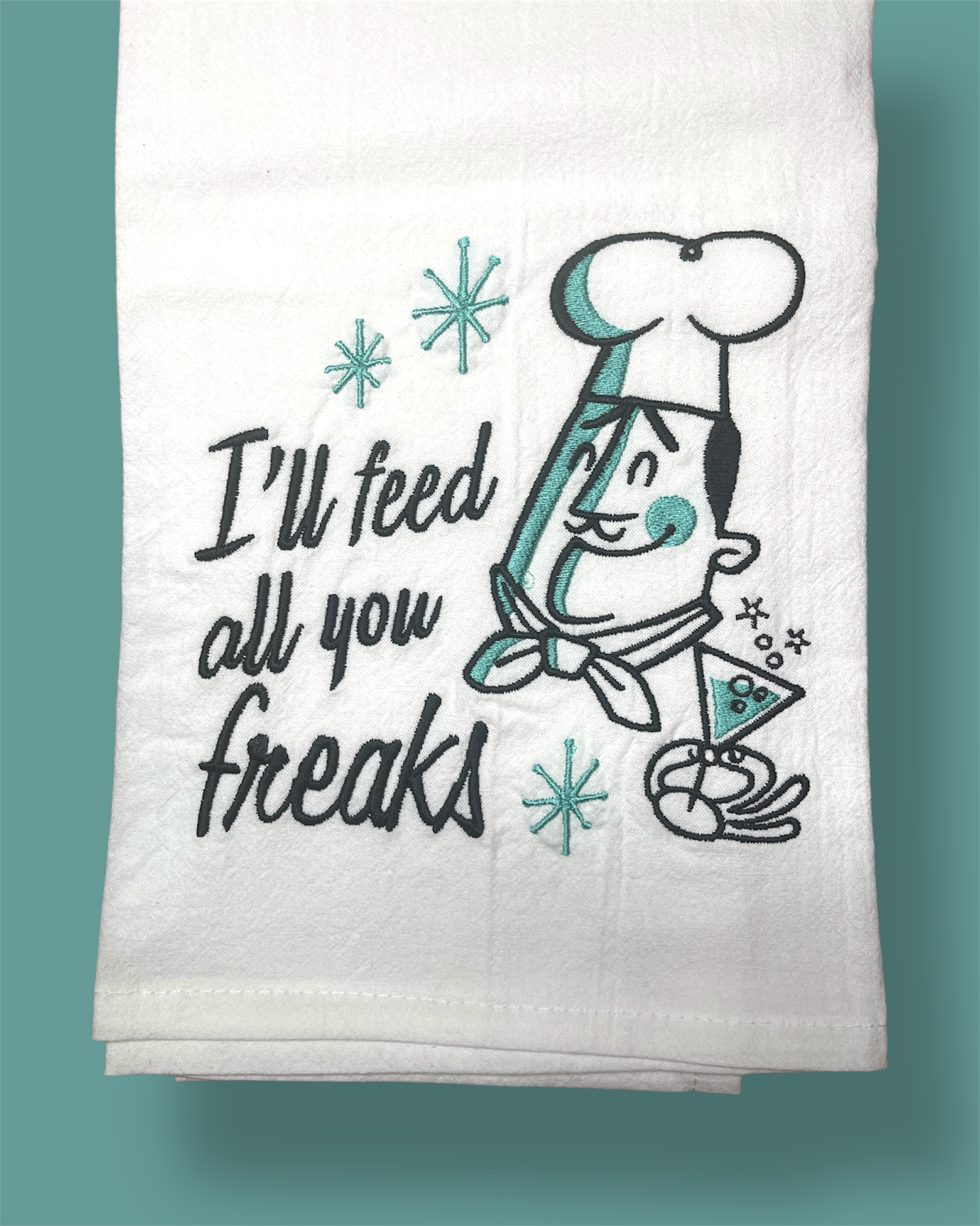 Embroidered Tea Towel - Feed All You Freaks