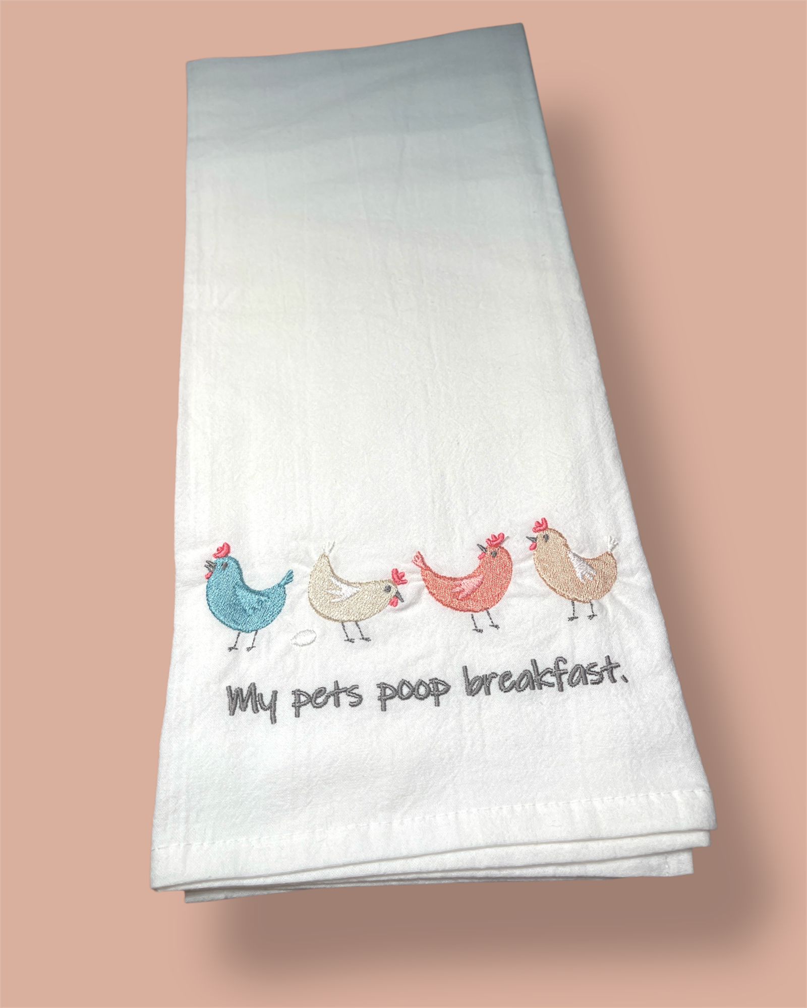 Embroidered Tea Towel - My Pets Poop Breakfast