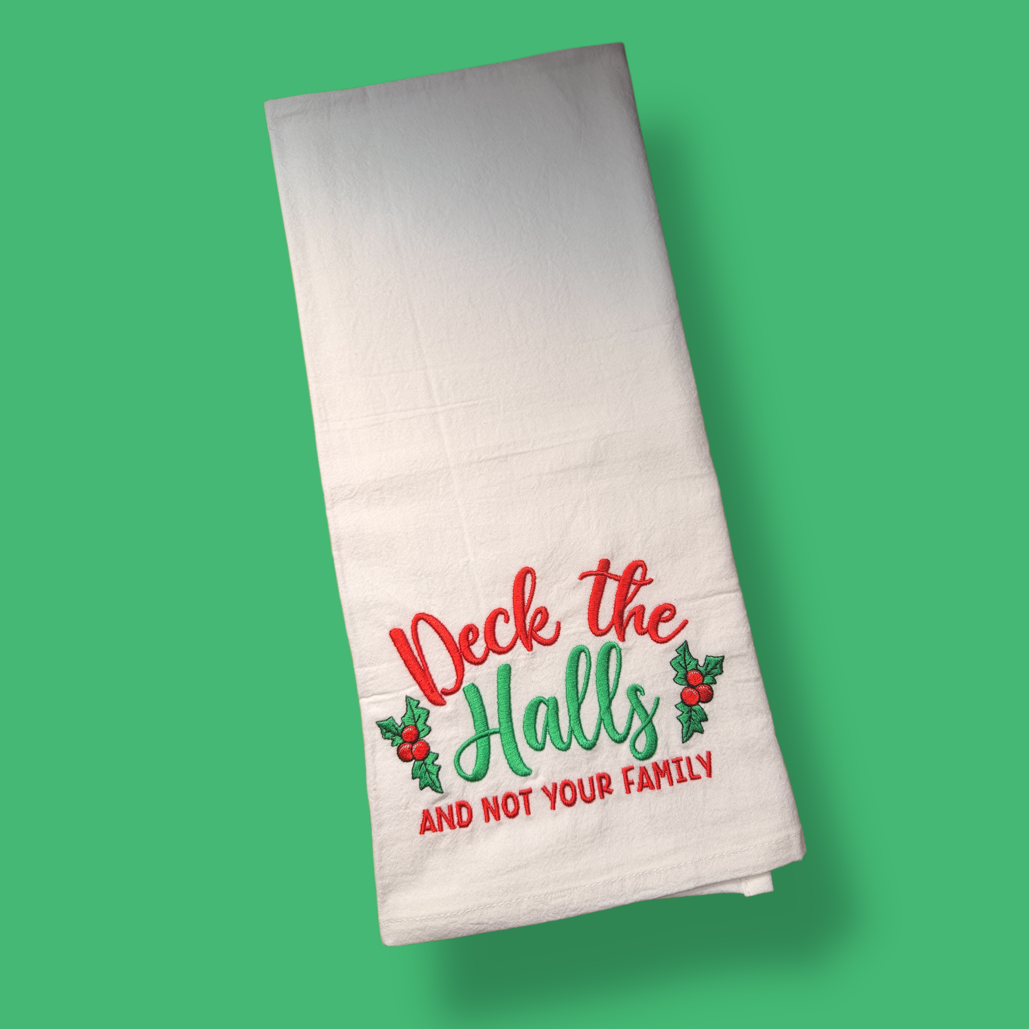 Embroidered Tea Towel - Deck The Halls - Not Your Family