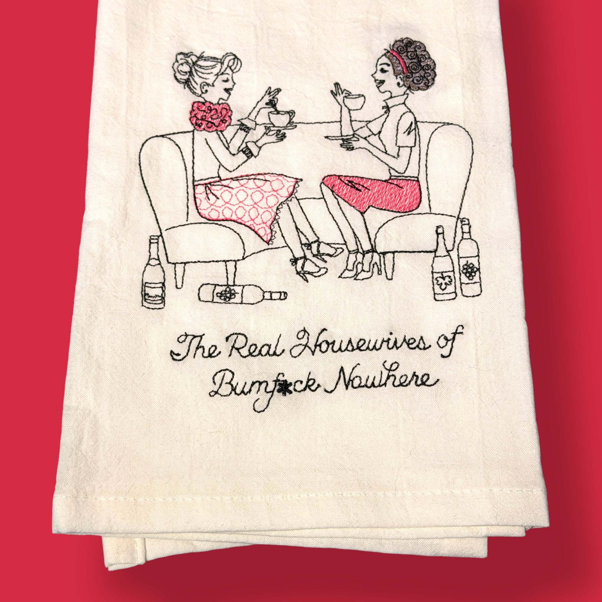 Embroidered Tea Towel - Real Housewives